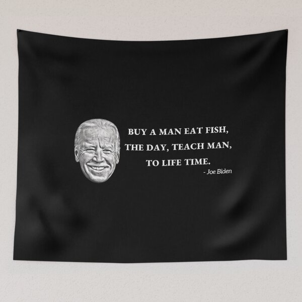 Item preview, Joe Biden, "Buy a man eat fish the day teach man to life time" T-Shirt designed and sold by amcenterprise.