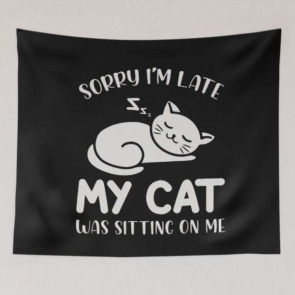 Item preview, Sorry I'm Late My Cat Was Sitting On Me designed and sold by Theparticular.