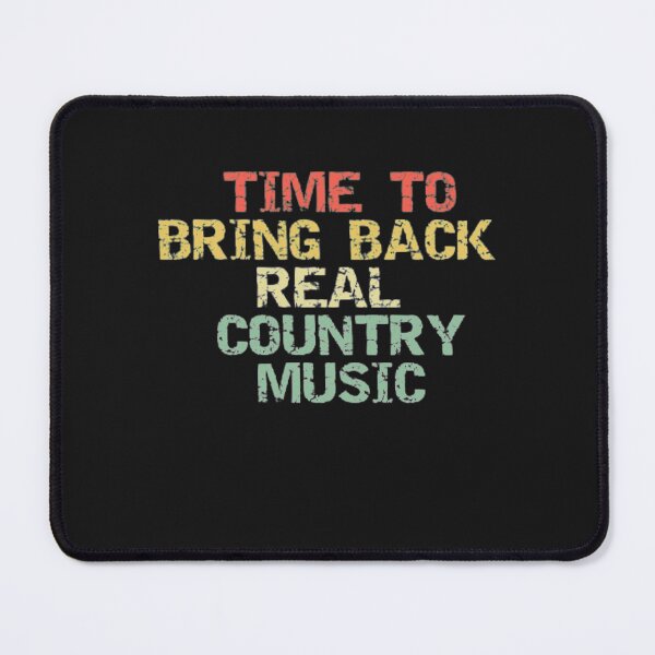 Item preview, Time To Bring Back Real Country Music designed and sold by Thomas Pinnell.