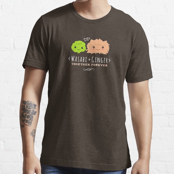"Wasabi and Ginger Together Forever" Tshirt for Sale by ShortCoffee