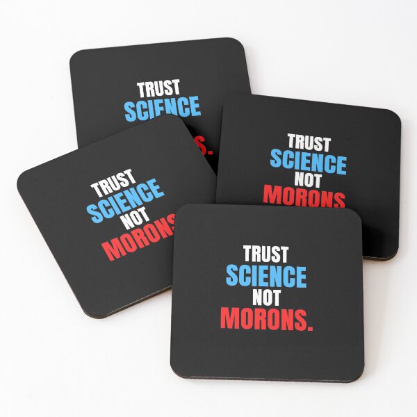 Item preview, TRUST SCIENCE NOT MORONS designed and sold by ni3ma.