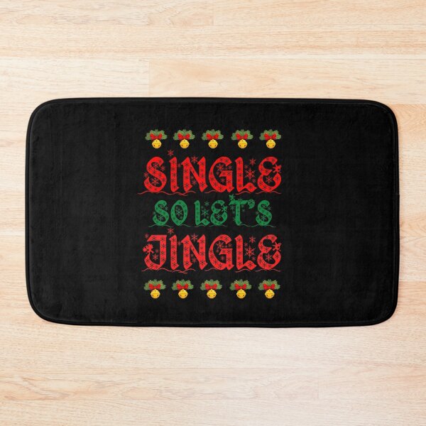 Item preview, Single So Let's Jingle, Funny Christmas T-Shirt designed and sold by JoesCornerStore.