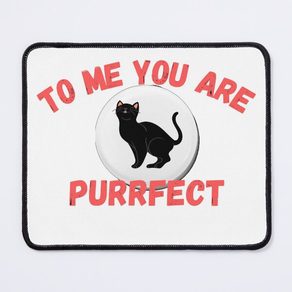 Item preview, To me you are purrfect designed and sold by PacePoint.