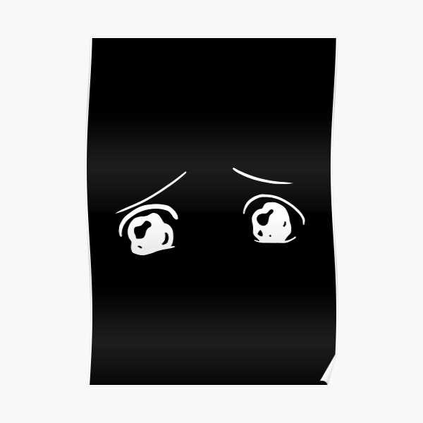 Pósters: Ojos De Chica Anime Llorando | Redbubble Pósters: Ojos De Chica Anime Llorando | Redbubble