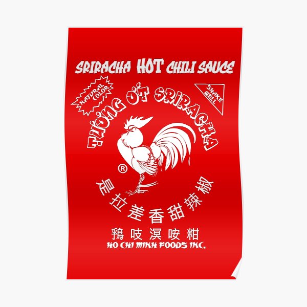 Sriracha Spicy Rooster Hot Chili Sauce Poster For Sale By