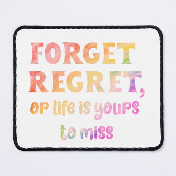 Item preview, Forget Regret designed and sold by Becky-Marie.