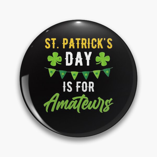 Item preview, Funny St. Paddy Shenanigans St. Patricks Day Is For Amateurs designed and sold by MagicSD Designs.
