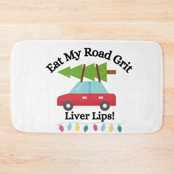 Item preview, Eat My Road Grit Liver Lips! - Christmas Vaction Movie, Funny Clark Griswold Quote designed and sold by Fourmutz.