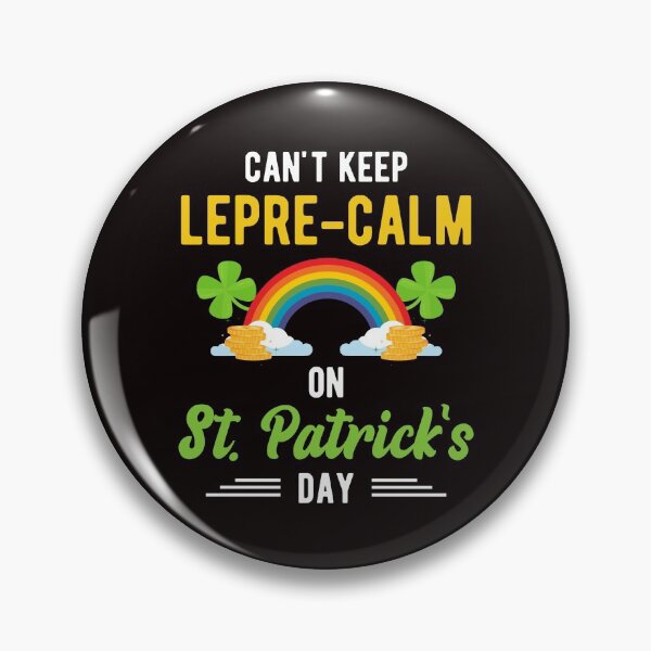 Item preview, Funny St. Paddy Shenanigans Can't Keep Lepre-Calm On St. Patrick's Day designed and sold by MagicSD Designs.