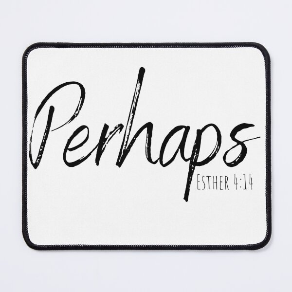 Item preview, Perhaps Esther 4:14 designed and sold by 2ModernHippies.