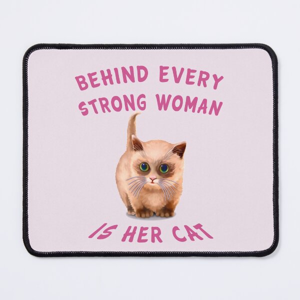 Item preview, Behind every strong woman is her cat designed and sold by saf-saf.