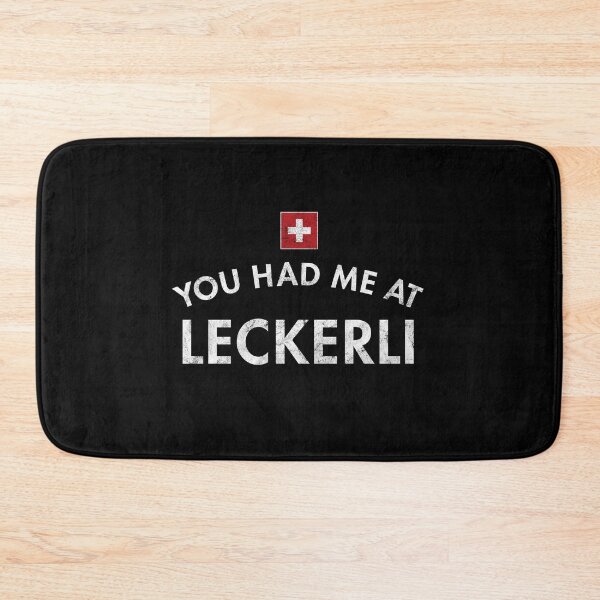 Item preview, You Had Me At Leckerli designed and sold by twHistory.