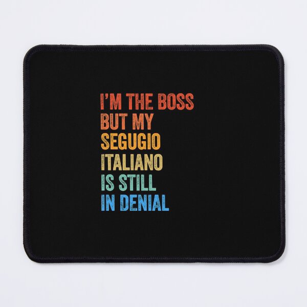 Item preview, I'm The Boss Segugio Italiano Still In Denial designed and sold by Guarddogdrive.