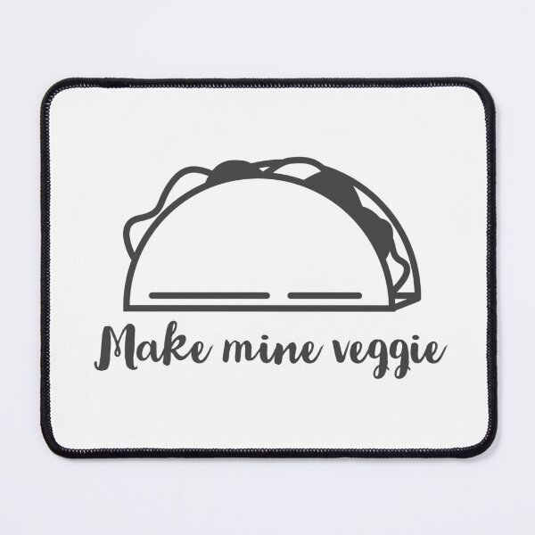 Item preview, Make Mine a Veggie Taco designed and sold by Lisa Thomas.