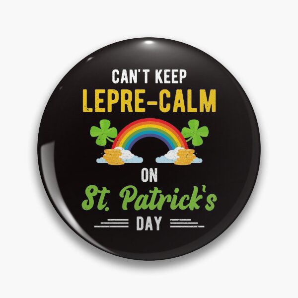 Item preview, Funny St. Paddy Shenanigans Can't Keep Lepre-Calm On St. Patrick's Day designed and sold by MagicSD Designs.
