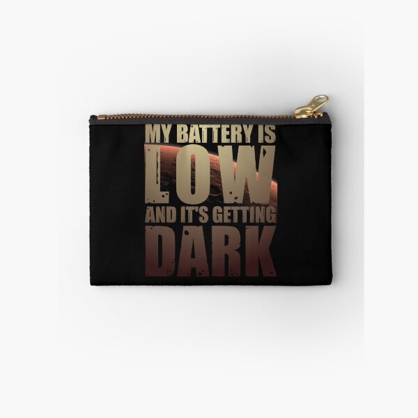 Item preview, My Battery Is Getting Low And It's Getting Dark designed and sold by HappySchnapper.