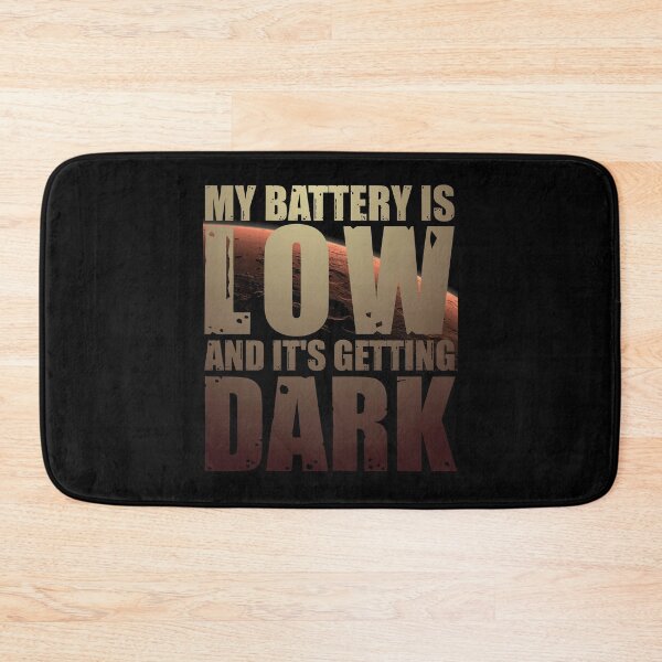 Item preview, My Battery Is Getting Low And It's Getting Dark designed and sold by HappySchnapper.
