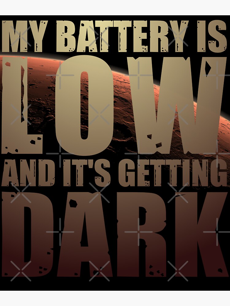 my battery is getting low and it s getting dark sticker for sale by