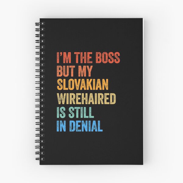 Item preview, I'm The Boss Slovakian Wirehaired Pointer Still In Denial  designed and sold by Guarddogdrive.