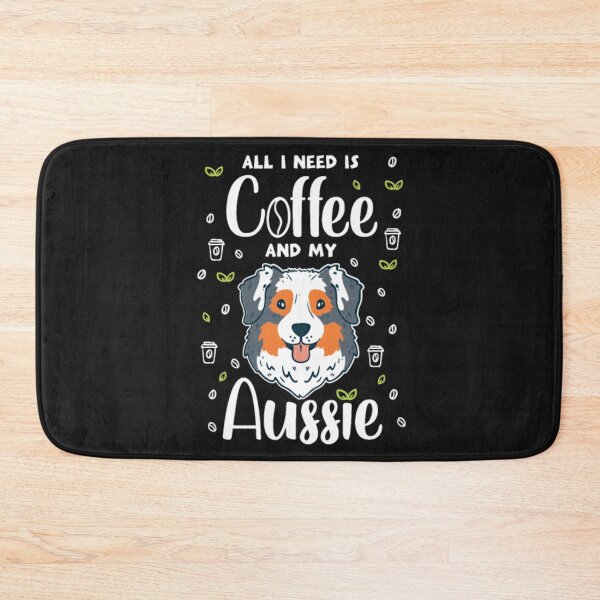 Item preview, Need Is Coffee And My Aussie designed and sold by StarcyWol.