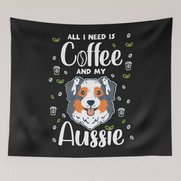 Item preview, Need Is Coffee And My Aussie designed and sold by StarcyWol.