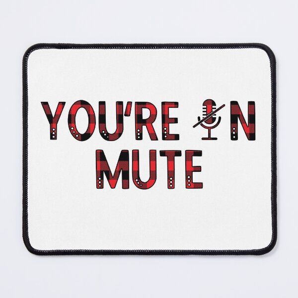 Item preview, You're On MUTE funny Meme I cannot hear you I'm not listening in red buffalo plaid! designed and sold by Rabbitti.