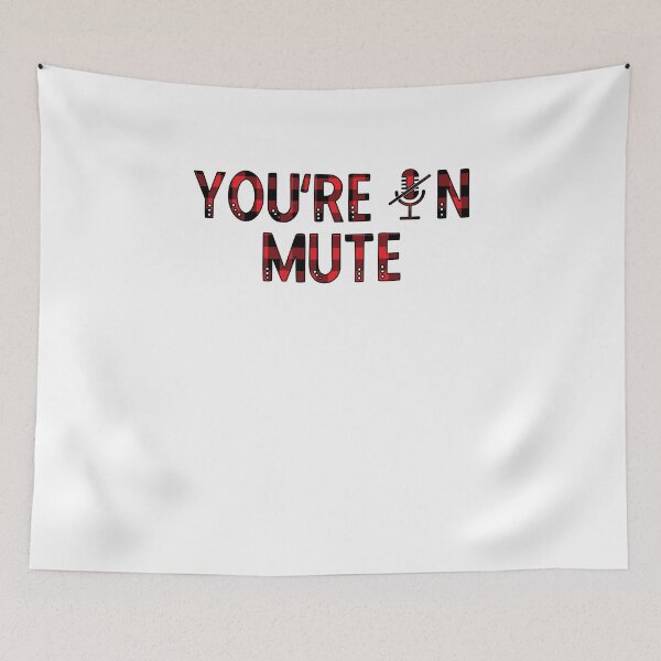 Item preview, You're On MUTE funny Meme I cannot hear you I'm not listening in red buffalo plaid! designed and sold by Rabbitti.