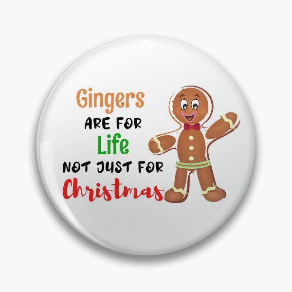 Item preview, Gingers Are For Life Not Just For Christmas designed and sold by ArtistryPrint.