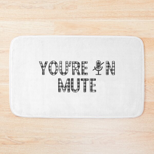 Item preview, You're On MUTE funny Meme I cannot hear you I'm not listening in white buffalo plaid! designed and sold by Rabbitti.
