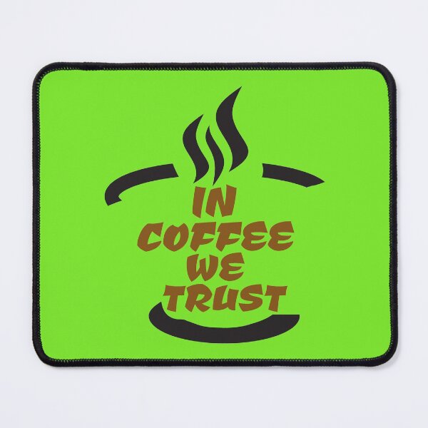 Item preview, In Coffee We Trust, Funny Coffee Quote, Coffee Lover Gift, Coffee Design designed and sold by DesignHouse07.