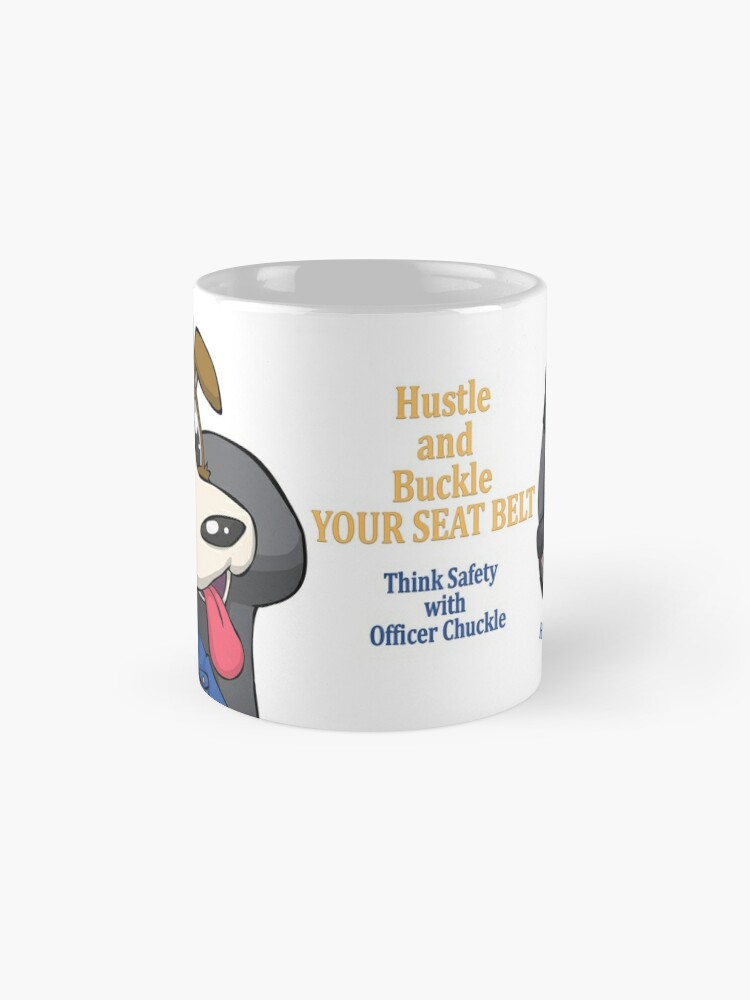 Coffee Mug, Hustle and Buckle with Officer Chuckle designed and sold by Shan Shankaran
