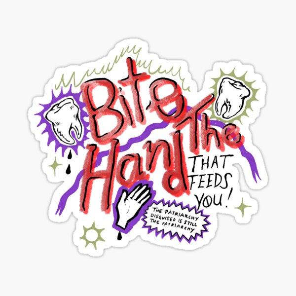 Bite the Hand that Feeds You! Sticker