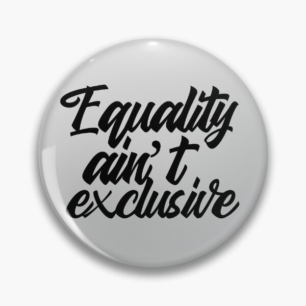 Item preview, Equality ain’t exclusive  designed and sold by IBD-HOUS.