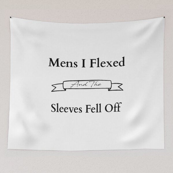 Item preview, Mens I Flexed and The Sleeves Fell Off,Funny Sleeves designed and sold by so01.