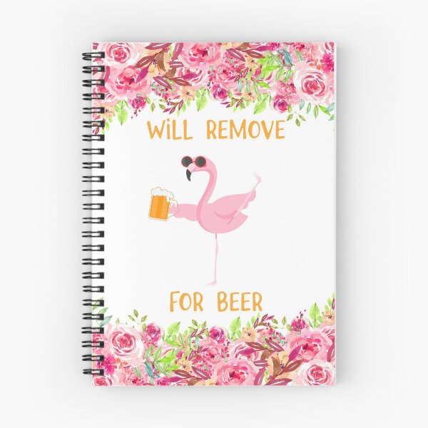 Item preview, FLAMINGO WILL REMOVE FOR BEER designed and sold by HayleyAnn79.