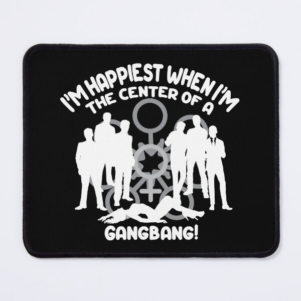 Item preview, I'm Happiest When I'm The Center of a Gangbang! Swinger Lifestyle Design. For darker colors designed and sold by swingersshop.
