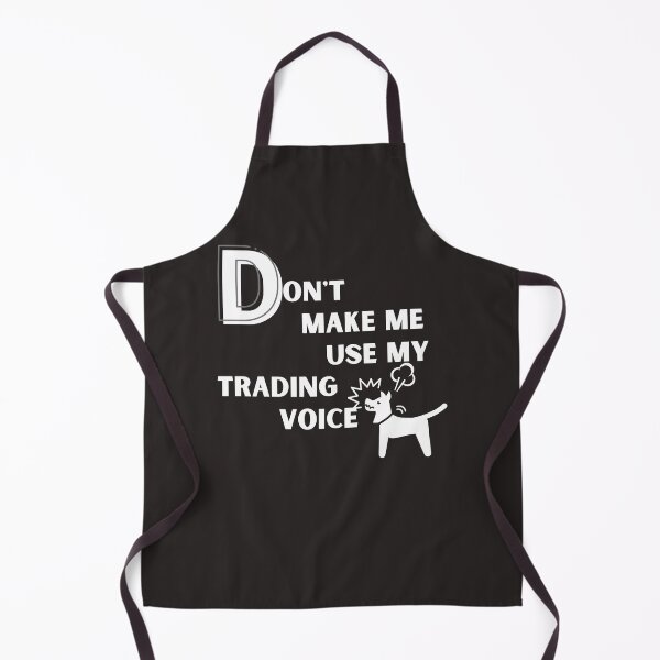 Item preview, Don’t make me use my trading voice- Funny – Dog lover - Gag gift - Unique gift for stock market, crypto, options trader, forex traders and day traders designed and sold by TradingTeesKids.