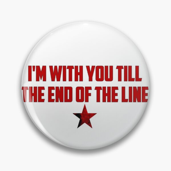 Item preview, i'm with you till the end of the line designed and sold by dulciejxo.