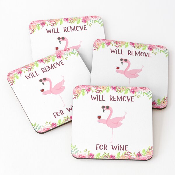 Item preview, FLAMINGO WILL REMOVE FOR WINE designed and sold by HayleyAnn79.