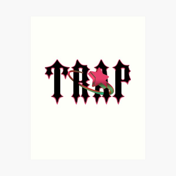 Trapstar Art Prints for Sale | Redbubble