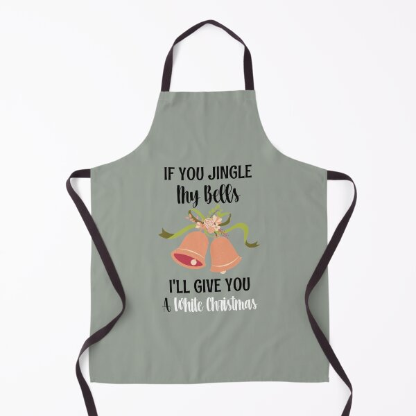 Item preview, If You Jingle My Bells I'll Give You A White Christmas designed and sold by ArtistryPrint.