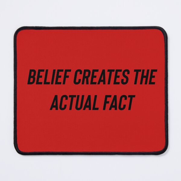 Item preview, belief creates the actual fact  designed and sold by Dipalo.