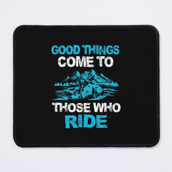 Item preview, GOOD THINGS COME TO THOSE WHO RIDE SNOWMOBILE designed and sold by HayleyAnn79.