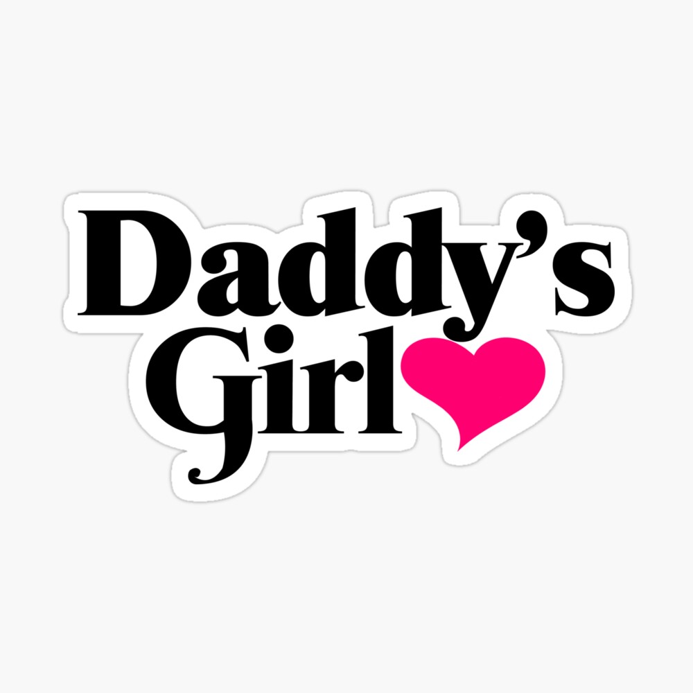 Daddy Стикеры. Daddy's girl надпись. Дадди герл.