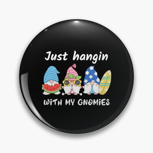 Item preview, Just Hangin With My Gnomies designed and sold by ArtistryPrint.