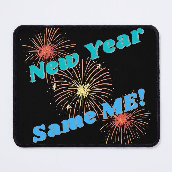 Item preview, New Year Same Me designed and sold by Fabuluss4Life.