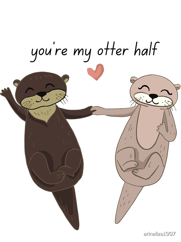 "You're my Otter Half " Poster for Sale by arineliza1997 | Redbubble