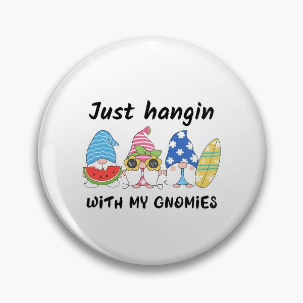 Item preview, Just Hangin With My Gnomies designed and sold by ArtistryPrint.
