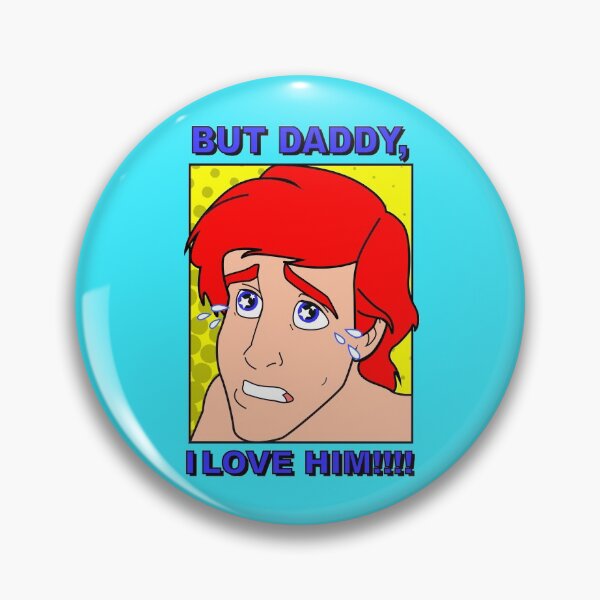 Item preview, But Daddy, I LOVE HIM! designed and sold by supergayland.