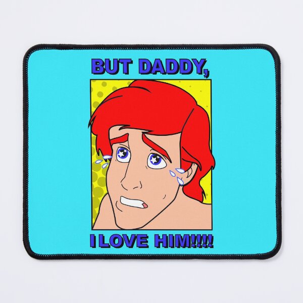 Item preview, But Daddy, I LOVE HIM! designed and sold by supergayland.